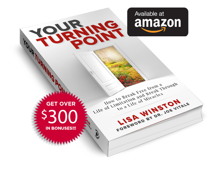 Your Turning Point: How to Break Free from a Life of Limitation and Break Through to a Life of Miracles